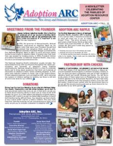 A NEWSLETTER CELEBRATING THE FAMILIES OF ADOPTION RESOURCE CENTER ADOPTION ARC • FALL 12