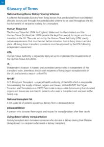10  Glossary of Terms National Living Donor Kidney Sharing Schemes A scheme that enables kidneys from living donors that are donated from non-directed altruistic donors and through the paired/pooled scheme to be used thr