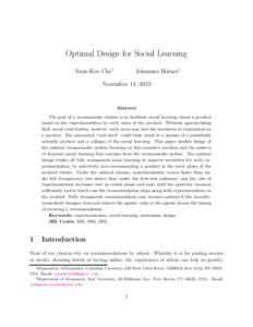 Optimal Design for Social Learning Yeon-Koo Che∗ Johannes H¨orner†  November 14, 2013