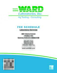 Ag Testing - Consulting  FEE SCHEDULE Laboratory Services 4007 Cherry Avenue PO Box 788
