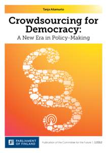 Tanja Aitamurto  Crowdsourcing for Democracy: A New Era in Policy-Making