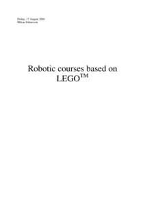 Friday, 17 August 2001 Håkan Johansson Robotic courses based on TM LEGO