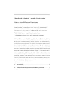 Multilevel Adaptive Particle Methods for Convection-Diffusion Equations Michael Bergdorf1 , Georges-Henri Cottet2 , and Petros Koumoutsakos1,3 1  Institute of Computational Science, ETH Z¨