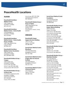 PeaceHealth Locations ALASKA PeaceHealth Ketchikan Medical Center 3100 Tongass Ave Ketchikan, AK 99901