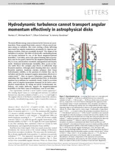 Vol 444 | 16 November 2006 | doi:nature05323  LETTERS Hydrodynamic turbulence cannot transport angular momentum effectively in astrophysical disks Hantao Ji1, Michael Burin1{, Ethan Schartman1 & Jeremy Goodman1