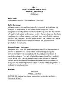 No. 2 CONSTITUTIONAL AMENDMENT ARTICLE X, SECTION 29 (Initiative) Ballot Title: Use of Marijuana for Certain Medical Conditions