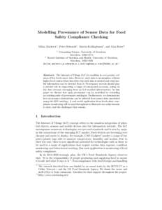 Modelling Provenance of Sensor Data for Food Safety Compliance Checking Milan Markovic1 , Peter Edwards1 , Martin Kollingbaum1 , and Alan Rowe2 1  Computing Science, University of Aberdeen,