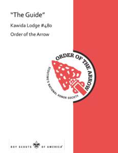 “The	
  Guide” Kawida	
  Lodge	
  #480 Order	
  of	
  the	
  Arrow Table	
  of	
  Contents