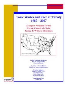 Toxic Wastes and Race at Twenty: [removed]Grassroots Struggles to Dismantle Environmental Racism in the United States March 2007