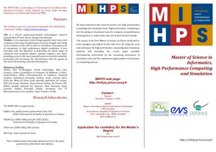   The	
  MIHPS	
  MSc.	
  is	
  joint	
  degree	
  of	
  	
  Université	
  de	
  Versailles	
  Saint-­‐ Quentin-­‐en-­‐Yvelines,	
   Ecole	
   Centrale	
   de	
   Paris,	
   Ecole	
   Normale	