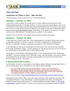 This and That Commentary for October 9, 2014 — Odds and Ends This Commentary covers small, short, but interesting matters. Meeting 1 – October 12, 2014 I have been invited to speak to a group north of Yreka, Californ