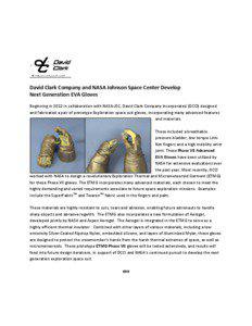 David Clark Company and NASA Johnson Space Center Develop Next Generation EVA Gloves Beginning in 2012 in collaboration with NASA-JSC, David Clark Company Incorporated (DCCI) designed