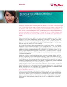 Business Brief  Securing the Mobile Enterprise Protect, manage, and go  Protecting corporate data on mobile end-user devices is a hot topic in IT security right