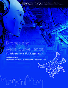The Robots Are Coming: The Project On Civilian Robotics Drones and Aerial Surveillance: Considerations For Legislators