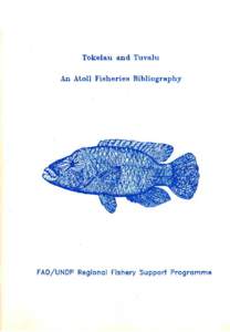 Tokelau and Tuvalu An Atoll Fisheries Bibliography Robert Gillett September 1988