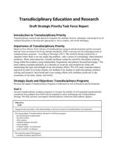 Transdisciplinary	
  Education	
  and	
  Research	
   Draft	
  Strategic	
  Priority	
  Task	
  Force	
  Report	
   	
   Introduction	
  to	
  Transdisciplinary	
  Priority	
   Transdisciplinary research a