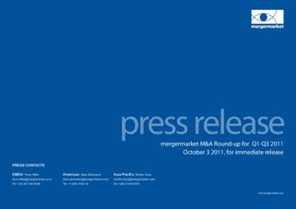 press release mergermarket M&A Round-up for Q1-Q3 2011 October, for immediate release PRESS CONTACTS EMEA: Flora Wilke
