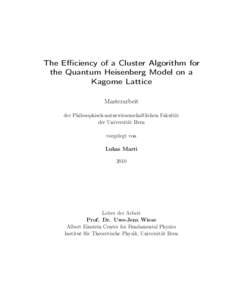 The Efficiency of a Cluster Algorithm for the Quantum Heisenberg Model on a Kagome Lattice Masterarbeit der Philosophisch-naturwissenschaftlichen Fakultät der Universität Bern