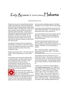 1  Lady Roxanne’s Guide to Sewing Hakama By Lady Roxanne de St.Luc People who are used to sewing Western medieval clothing sometimes have a hard time shifting their