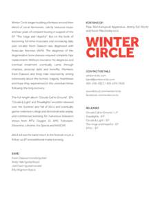 Winter Circle began building a fanbase around their  FOR FANS OF: blend of vocal harmonies, catchy textured music