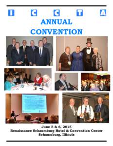 ANNUAL CONVENTION June 5 & 6, 2015 Renaissance Schaumburg Hotel & Convention Center Schaumburg, Illinois