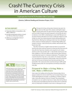 Crash! The Currency Crisis in American Culture A perspective from NCTE President-Elect Carol Jago Director, California Reading and Literature Project, UCLA  in this report