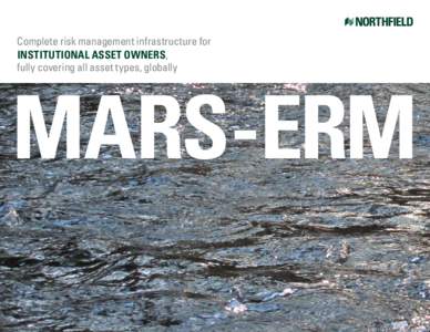 Complete risk management infrastructure for INSTITUTIONAL ASSET OWNERS, fully covering all asset types, globally MARS-ERM