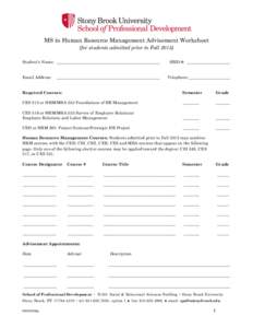 MS in Human Resource Management Advisement Worksheet (for students admitted prior to FallStudent’s Name: __________________________________________________ Email Address: