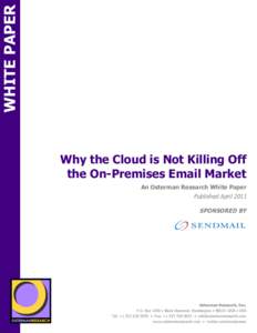 WHITE PAPER  Why the Cloud is Not Killing Off the On-Premises Email Market  N