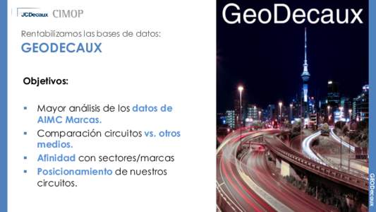 Rentabilizamos las bases de datos:  GEODECAUX Objetivos: 