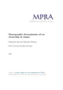 M PRA Munich Personal RePEc Archive Demographic determinants of car ownership in Japan Michiyuki Yagi and Shunsuke Managi