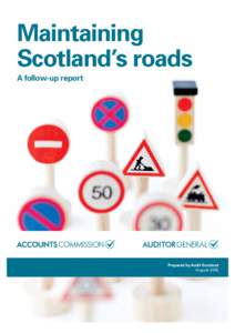 Maintaining Scotland’s roads A follow-up report Prepared by Audit Scotland August 2016
