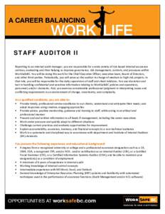 STAFF AUDITOR II Reporting to an internal audit manager, you are responsible for a wide variety of risk‐based internal assurance  services, evaluating and then helping us improve governance, ri