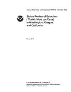 NOAA Technical Memorandum NMFS-NWFSC-105. Status Review of Eulachon (Thaleichthys pacificus) in Washington, Oregon, and California