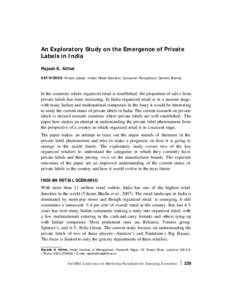 An Exploratory Study on the Emergence of Private Labels in India Rajesh K. Aithal KEY WORDS: Private Labels; Indian Retail Scenario; Consumer Perceptions; Generic Brands.  In the countries where organized retail is estab