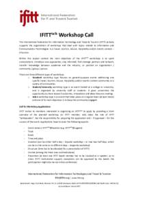 IFITTtalk Workshop Call The International Federation for Information Technology and Travel & Tourism (IFITT) actively supports the organization of workshops that deal with topics related to Information and Communication 