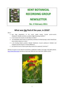 KENT BOTANICAL RECORDING GROUP NEWSLETTER No. 2 February 2011 What was the find of the year, in 2010? Was it: