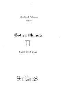 Christian T. Petersen (ed.): Gotica minora II. Scripta nova & vetera. Syllabus, [Frankfurt[removed]Magnús Snædal