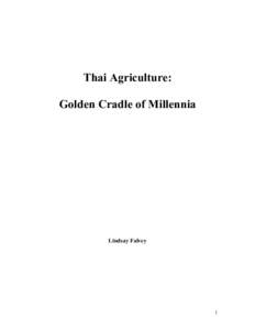 Thai Agriculture: Golden Cradle of Millennia Lindsay Falvey  1