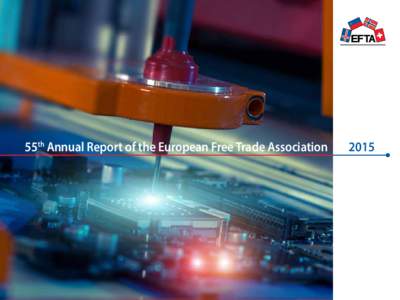 55th Annual Report of the European Free Trade Association  2015 Table of Contents Foreword	3