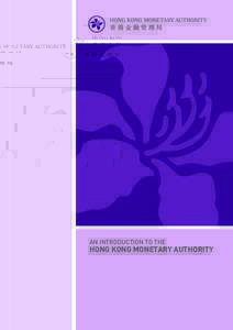 AN INTRODUCTION TO THE  HONG KONG MONETARY AUTHORITY AN INTRODUCTION TO THE HONG KONG MONETARY AUTHORITY