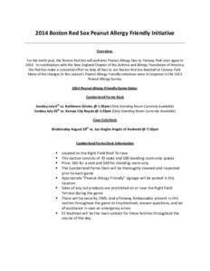 2014 Boston Red Sox Peanut Allergy Friendly Initiative Overview: For the tenth year, the Boston Red Sox will welcome Peanut-Allergy fans to Fenway Park once again inIn coordination with the New England Chapter of 