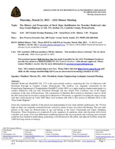 ASSOCIATION OF ENVIRONMENTAL & ENGINEERING GEOLOGISTS WASHINGTON SECTION Meeting Announcement Thursday, March 21, 2013 – AEG Dinner Meeting Topic: The History and Progression of Rock Slope Stabilization for Menoher Bou