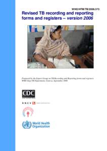WHO/HTM/TB[removed]Revised TB recording and reporting forms and registers – version[removed]Prepared by the Expert Group on TB Recording and Reporting forms and registers