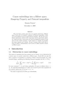 Coarse embeddings into a Hilbert space, Haagerup Property and Poincar´e inequalities Romain Tessera∗ December 5, 2008  Abstract