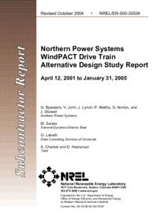 Northern Power Systems WindPACT Drive Train Alternative Design Study Report: April 12, 2001 to January 31, 2005