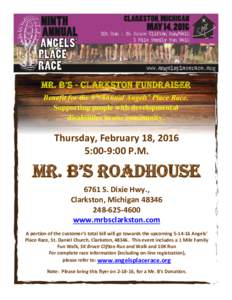 Mr. B’s - Clarkston Fundraiser Benefit for the 9th Annual Angels’ Place Race. Supporting people with developmental disabilities in our community.  Thursday, February 18, 2016