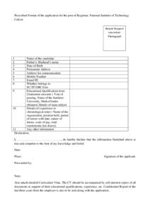 Prescribed Format of the application for the post of Registrar, National Institute of Technology Calicut Recent Passport size colour Photograph