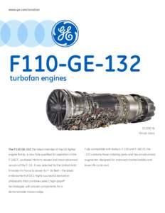 www.ge.com/aviation  F110-GE-132 turbofan engines  32,000 lb