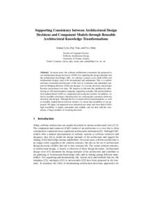 Supporting Consistency between Architectural Design Decisions and Component Models through Reusable Architectural Knowledge Transformations Ioanna Lytra, Huy Tran, and Uwe Zdun Faculty of Computer Science Software Archit